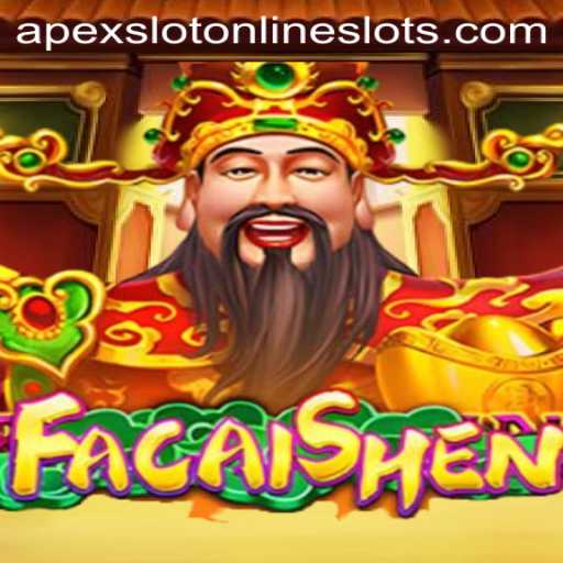 Exploring the Exciting World of FaCaiShen: A Premiere ApexSlot Game