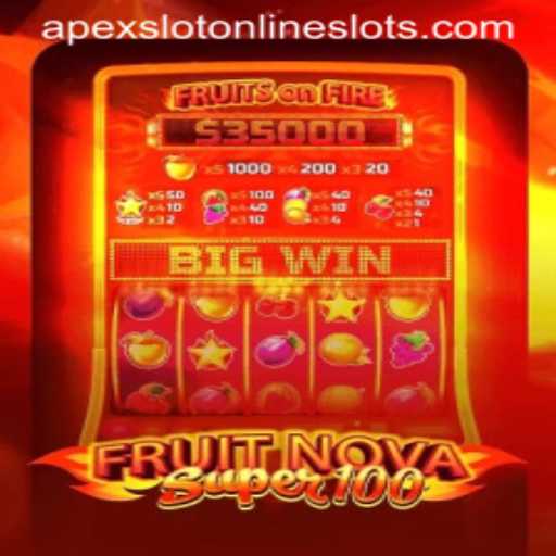 Exploring the Exciting World of FruitNova Super 100: An ApexSlot Adventure