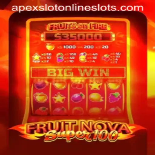 Exploring the Exciting World of FruitNova Super 100: An ApexSlot Adventure