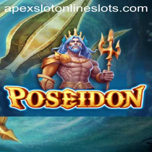Exploring the Thrilling Underwater World of Poseidon: An ApexSlot Adventure