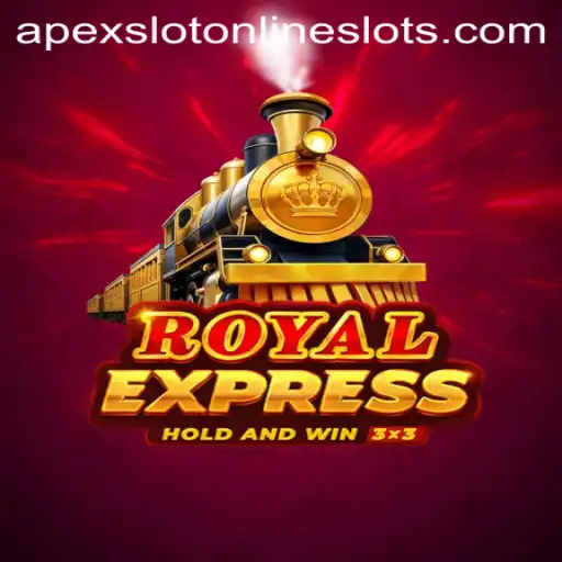 Experience the Thrill of RoyalExpress on ApexSlot