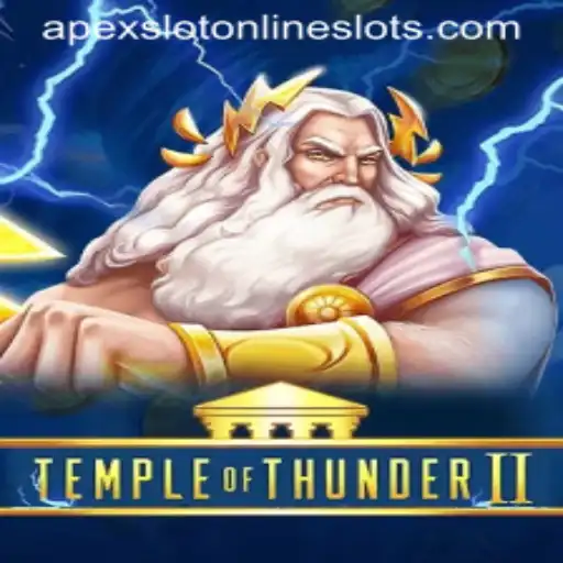 Temple of Thunder II: A New Era in Apex Slot Gaming