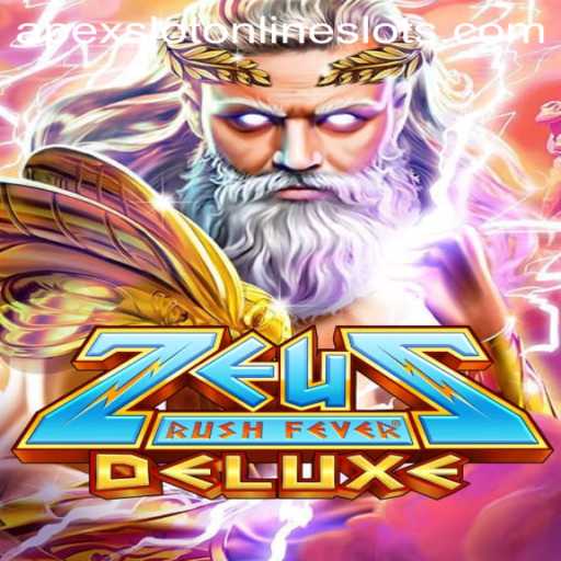 Discover the Thrilling World of ZeusRushFeverDeluxe: The Apex of Slot Gaming